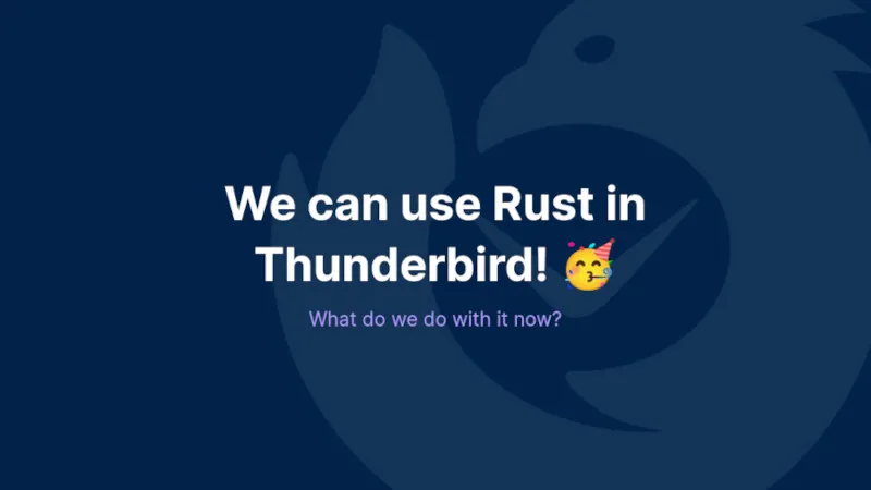 Thunderbird Rust presentation