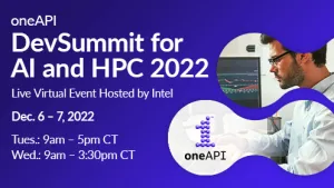 Intel Hosting oneAPI AI/HPC Developer Summit Next Week