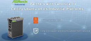 ASRock Industrial Partners With Canonical For Ubuntu-Certified Devices
