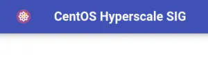 CentOS Hyperscale SIG Caps Off A Busy 2022