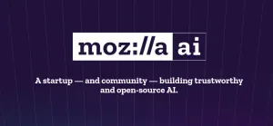 Mozilla Announces Mozilla.ai For "Trustworthy AI"