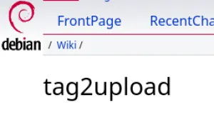 Debian's tag2upload Reaches Open Beta For Enhancing Packaging Workflow